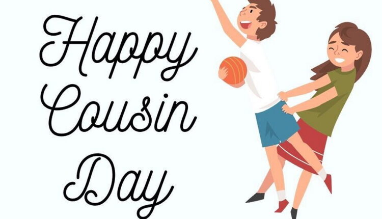 Cousins Day - July 24