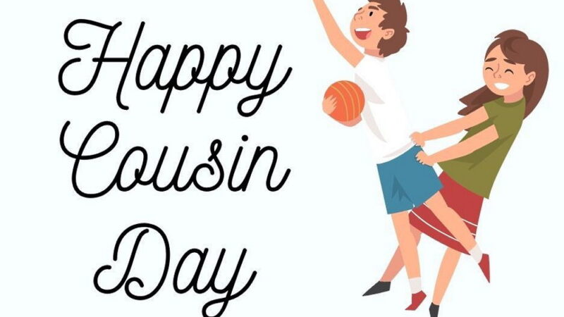 Cousins Day - July 24