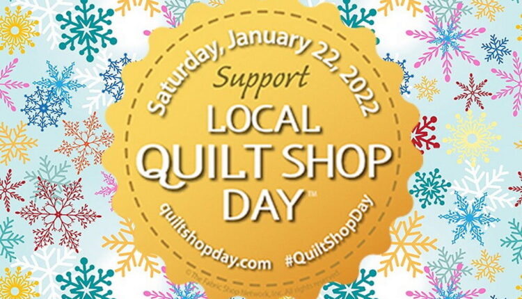 Local Quilt Shop Day - January
