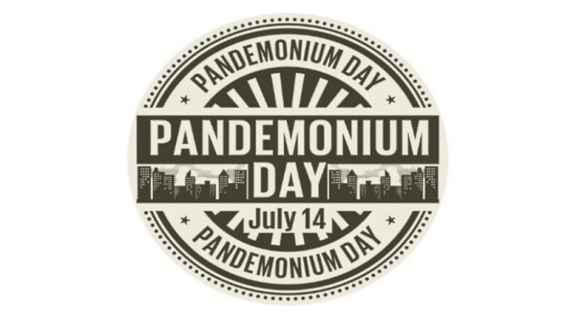 Pandemonium Day - July 14