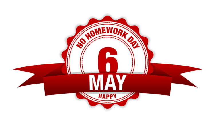 No Homework Day - May