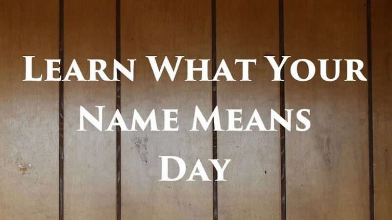 Discover What Your Name Means Day - March