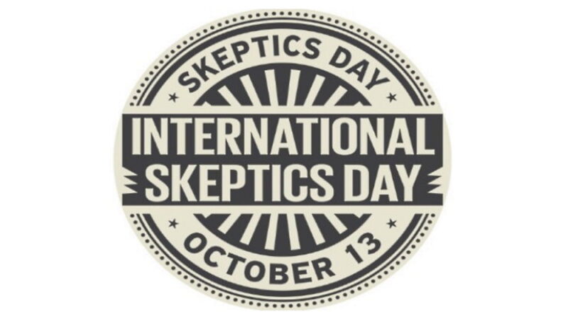 International Skeptics Day - October 13