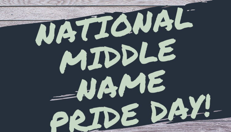 Middle Name Pride Day - March