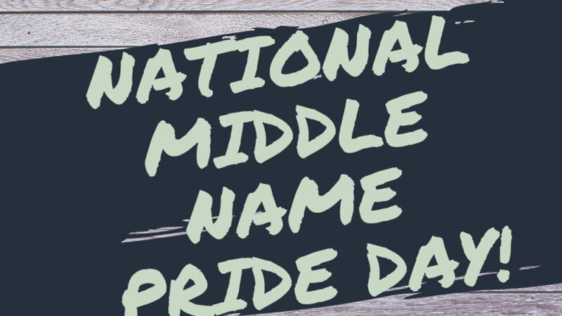 Middle Name Pride Day - March