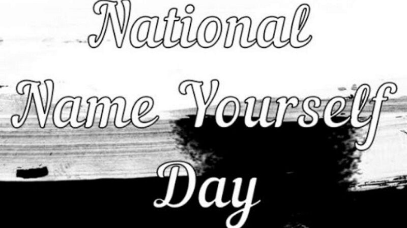 National Name Yourself Day - April 9