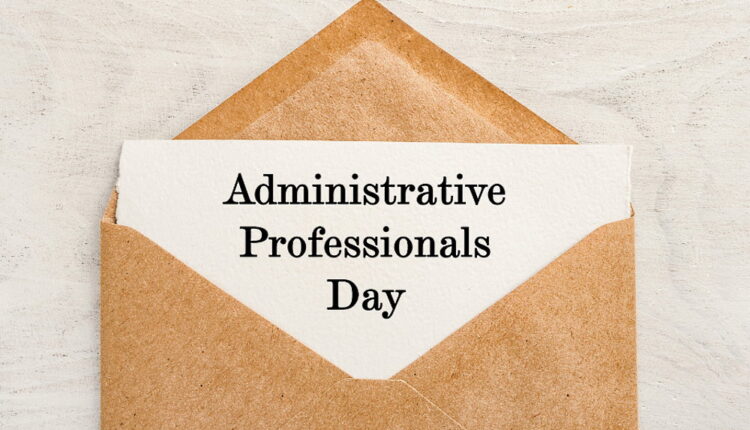 Administrative Professionals’ Day - April