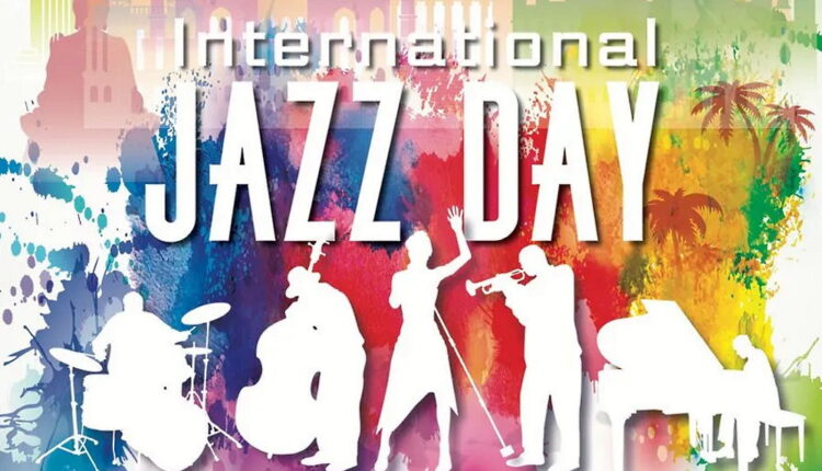International Jazz Day - April 30