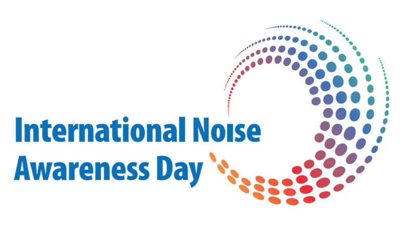 International Noise Awareness Day - April