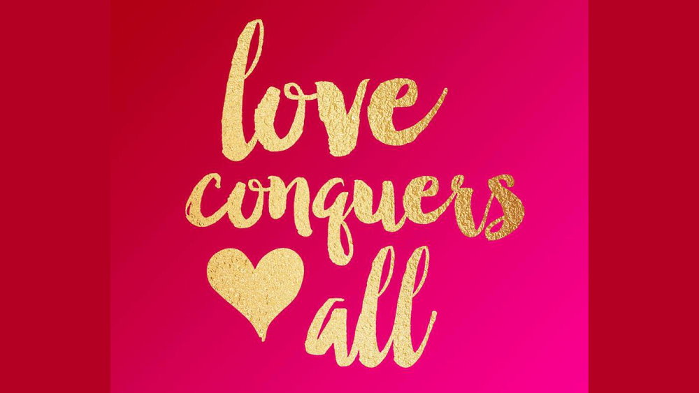 Love Conquers All Day - June 3