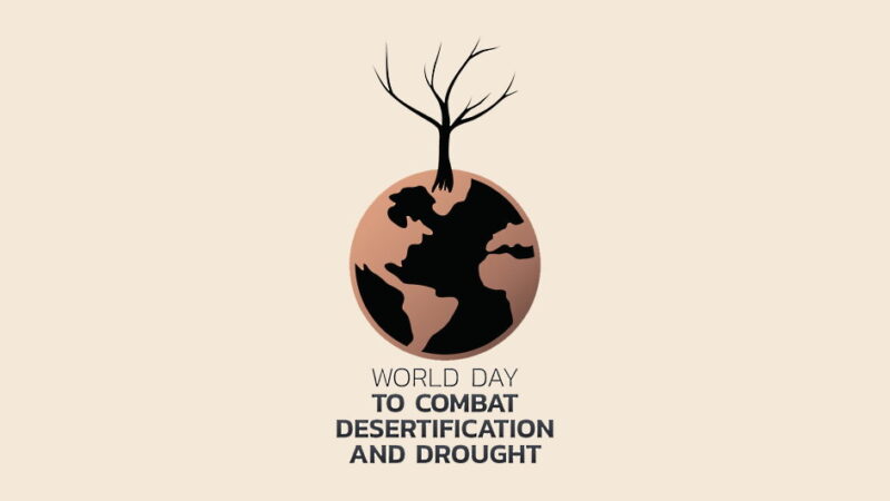 World Day to Combat Desertification and Drought - June 17
