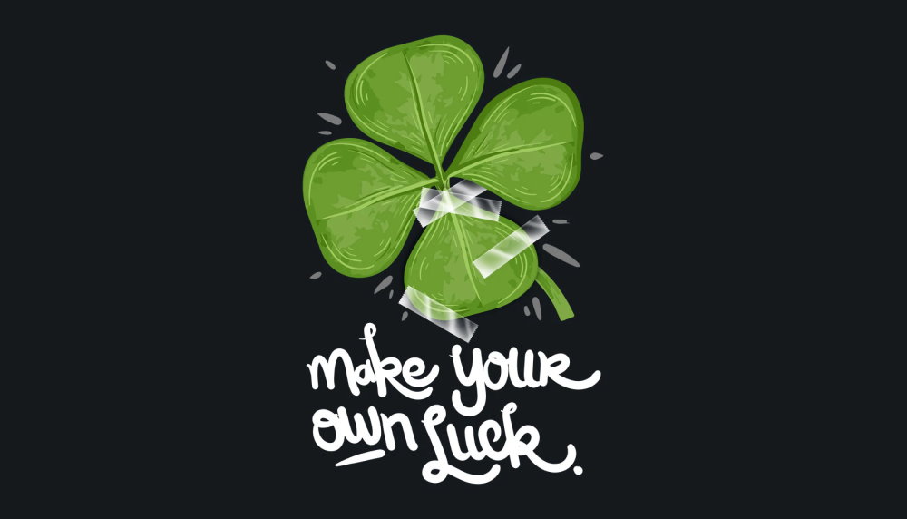 Make Your Own Luck Day - August 26