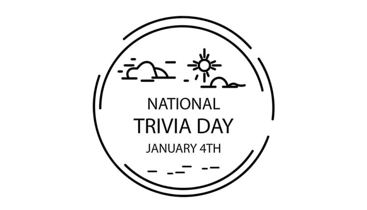 National Trivia Day - January 4